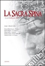 La Sacra Spina. Incipit. Giallomare 2009 libro