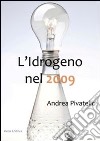 L'idrogeno nel 2009  libro