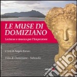 Le muse di Domiziano. Lecturae e musica per l'imperatore. Testo latino a fronte libro