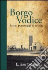 Borgo Vodice: storia, personaggi ed epoche libro