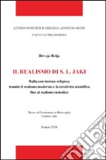 Il realismo di S. L. Jáki. Dalla convinzione religiosa tramite il realismo moderato e la cratività scientifica fino al realismo metodico