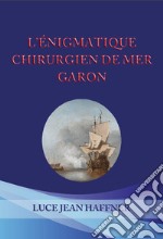 L'énigmatique chirurgien de mer Garon