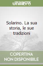 Solarino. La sua storia, le sue tradizioni