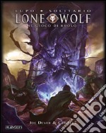 Lupo solitario. Il gioco di ruolo. Lone wolf libro