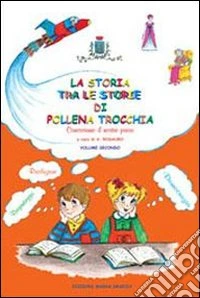 La storia tra le storie di Pollena Trocchia. Conosciamo il nostro paese (2) libro