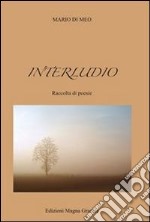 Interludio. Raccolta di poesie