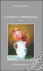 L'umana compagnia libro