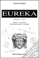 Eureka. Teatro e matematica libro