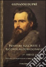 Pensieri sull'arte e ricordi autobiografici libro