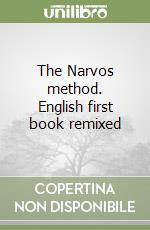 The Narvos method. English first book remixed libro