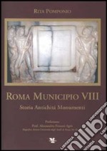 Roma Municipio VIII. Storia antichità monumenti libro