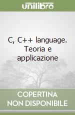 C, C++ language. Teoria e applicazione