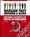 Warsaw pact. Uniforms & ranks-Uniformi e distintivi delle forze armate del patto di Varsavia. Ediz. bilingue libro