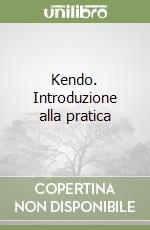 Kendo. Introduzione alla pratica