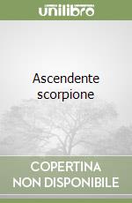 Ascendente scorpione libro