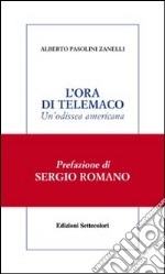 L'ora di Telemaco. Un'odissea americana libro