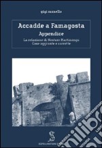 Accadde a Famagosta. Appendice. La relazione di Nestore Martinengo libro