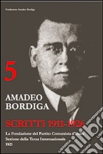 Amadeo Bordiga. Scritti 1911-1926 libro