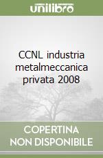 CCNL industria metalmeccanica privata 2008