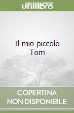 Il mio piccolo Tom