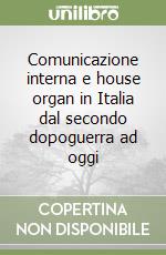 Comunicazione interna e house organ in Italia dal secondo dopoguerra ad oggi