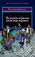 The economics of education and the future of societies