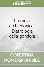 La mela archeologica. Dietrologia della gondola