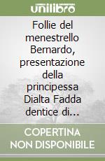 Follie del menestrello Bernardo, presentazione della principessa Dialta Fadda dentice di frasso libro