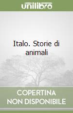 Italo. Storie di animali