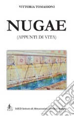 Nugae (appunti di vita). Nuova ediz.