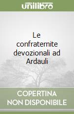 Le confraternite devozionali ad Ardauli libro