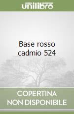 Base rosso cadmio 524