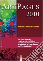 ArtPages 2010. Annuario dell'arte italiana libro