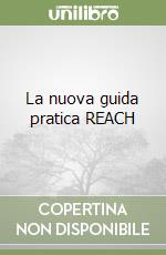 La nuova guida pratica REACH