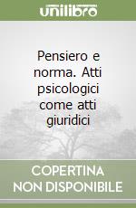 Pensiero e norma. Atti psicologici come atti giuridici