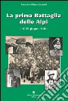La prima battaglia delle Alpi (10-25 giugno 1940) libro
