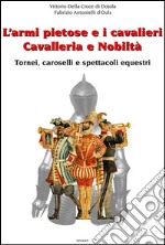 L'armi pietose e i cavalieri. Cavalleria e nobiltà libro