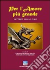 Per l'amore più grande. Lettere dalla Cina libro