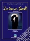 La luna in gemelli libro di Musumeci Caruso Francesca