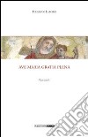 Ave Maria gratia plena libro di Larcher Fernando