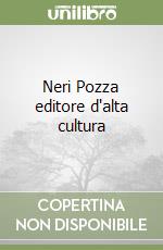 Neri Pozza editore d'alta cultura libro