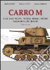 Carro M. Carri medi M 11-39, M 13-40, M 14-41, M 15-42, semoventi e altri derivati. Ediz. illustrata libro