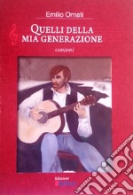 Quelli della mia generazione. Canzoni libro