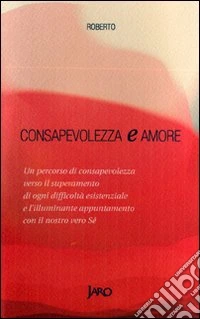 Consapevolezza e amore libro