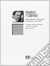 Mario Tobino. Bibliografia testuale e critica (1931-2009) libro