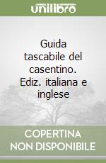 Guida tascabile del casentino. Ediz. italiana e inglese