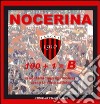 Nocerina 1910. 100+1=B. Con DVD libro