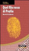 Quel filo rosso di Puglia. Ritratti di Capitanata libro