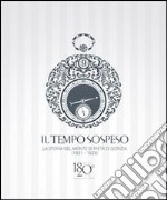 Il tempo sospeso. La storia del Monte di Pietà di Gorizia (1831-1929). Tra beneficenza e credito