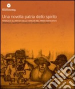 Una novella patria dello spirito. Firenze e gli artisti delle Venezie nel primo Novecento. Opere dal Gabinetto Disegni e Stampe degli Uffizi. Ediz. illustrata